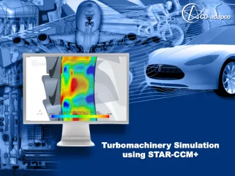 Turb  urboma  omachine  hinery Simula  y Simulati  tion  on  usin  using  g ST  STAR  AR-CC  CCM+