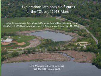 Explorations into possible futures  for the Class of 1918 Marsh  Initial Discussions of