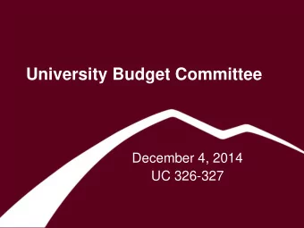 University Budget Committee  December 4, 2014  UC 326-327  Agenda   UBC Charge and Timeline