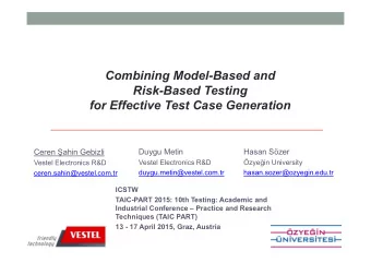Combining Model-Based and  Risk-Based Testing  for Effective Test Case Generation  Duygu Metin