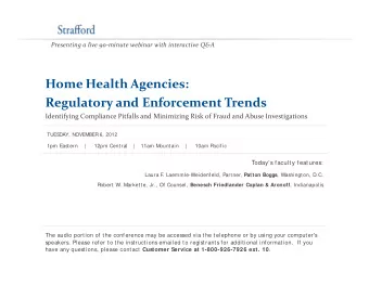 Home Health Agencies:  g Regulatory and Enforcement Trends Identifying Compliance Pitfalls and
