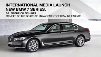 INTERNATIONAL MEDIA LAUNCH  NEW BMW 7 SERIES.  DR. FRIEDRICH EICHINER  MEMBER OF THE BOARD OF