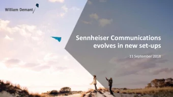 evolves in new set-ups  11 September 2018  Sennheiser Communications evolves in different  set-ups