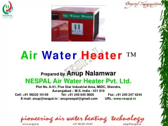 Company Profile  NESPAL (formerly NESPL) was founded by Anup Nalamwar (B.E. Mech) under the