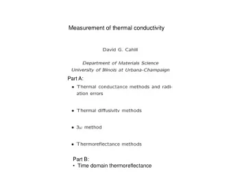 Measurement of thermal conductivity  Part A:  P  Part B:  t B   Time domain thermoreflectance