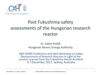 reactor Dr. Gbor Petfi  Hungarian Atomic Energy Authority  18th IGORR Conference and IAEA