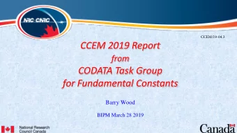 CODATA Task Group  for Fundamental Constants  Barry Wood  BIPM March 28 2019  Outline  CODATA
