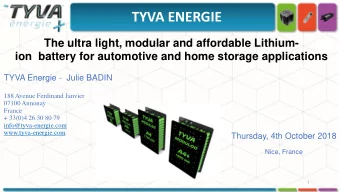 TYVA ENERGIE  The ultra light, modular and affordable Lithium-  ion battery for automotive and home
