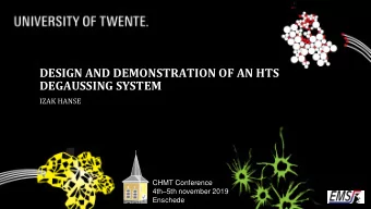 DESIGN AND DEMONSTRATION OF AN HTS  DEGAUSSING SYSTEM  IZAK HANSE  CHMT Conference 4th  5th