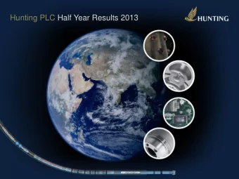 Hunting PLC Half Year Results 2013  1  Results for the six months ended 30 June 2013  Highlights