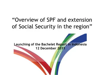 of Social Security in the region  Launching of the Bachelet Report in Indonesia  12 December