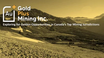 Inc.  Exploring for Golden Opportunities in Canadas Top Mining Jurisdictions  About  2  About