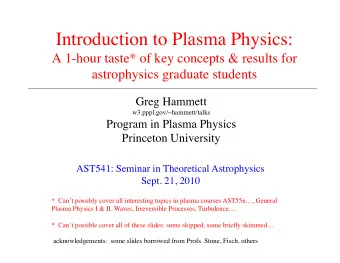 Introduction to Plasma Physics: !  A 1-hour taste* of key concepts &amp; results for astrophysics