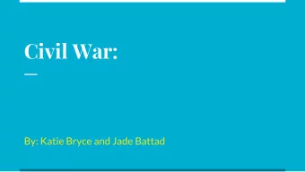 Civil War:  By: Katie Bryce and Jade Battad  Interesting Facts About the Civil War  -  It was the