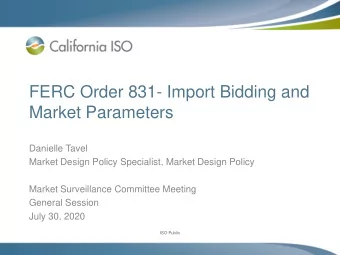Market Parameters  ISO Public  ISO Public  Danielle Tavel  Market Design Policy Specialist, Market
