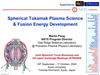 Spherical Tokamak Plasma Science  Comp-X  General Atomics  INEL  Johns Hopkins U  &amp; Fusion