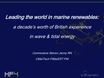 Leading  ading th  the world  rld in marine  rine renewabl  newables:  es: a decades worth of