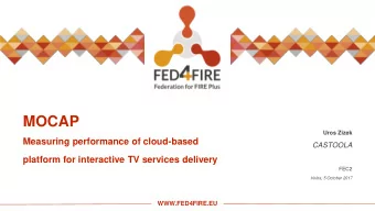 MOCAP  Uros Zizek  Measuring performance of cloud-based  CASTOOLA  platform for interactive TV
