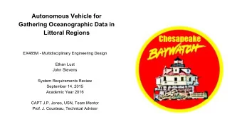 Autonomous Vehicle for  Gathering Oceanographic Data in  Littoral Regions  EX485M -