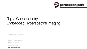Tegra  gra Go  Goes  s Ind  ndustry:  ustry:  Emb  mbedded  edded Hyp  ypersp  erspectral  ectral