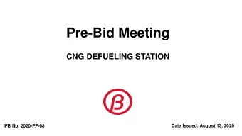 Pre-Bid Meeting  CNG DEFUELING STATION  Date Issued: August 13, 2020  IFB No. 2020-FP-08  Dates to
