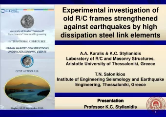Experimental investigation of  old R/C frames strengthened  against earthquakes by high