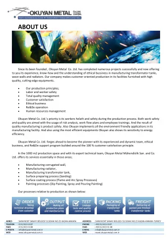 ABOUT US  Since its been founded , Okuyan Metal  Co. Ltd. has completed numerous projects