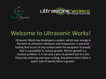 Welcome to Ultrasonic Works!  Ultrasonic Works has developed a system, which uses energy in  the