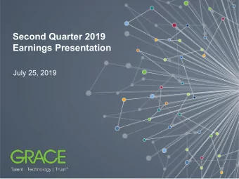Second Quarter 2019  Earnings Presentation  July 25, 2019  Disclaimer  Statement Regarding Safe