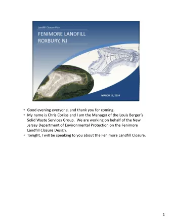 Good evening everyone, and thank you for coming.  My name is Chris Corliss and I am the