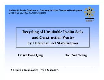 Recycling of Unsuitable In-situ Soils  and Construction Wastes  by Chemical Soil Stabilization  Dr