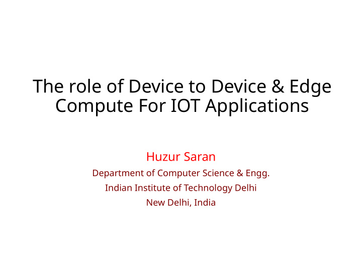the role of device to device edge compute for iot