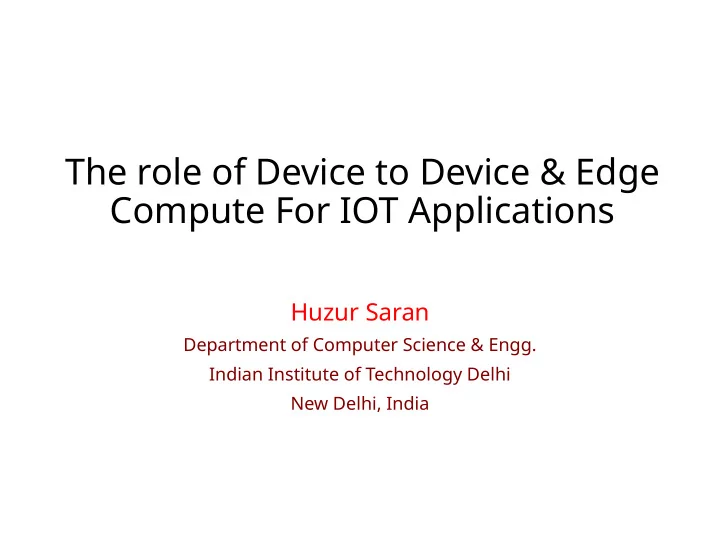 the role of device to device edge compute for iot