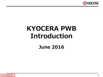 Introduction  June 2016  1  KC Confidential  History of Kyocera Organic Package and PWB  1959