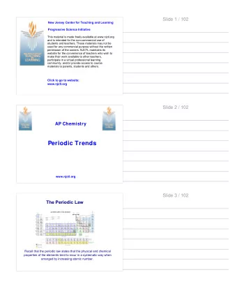 Periodic Trends  www.njctl.org  Slide 3 / 102  The Periodic Law  Recall that the periodic law