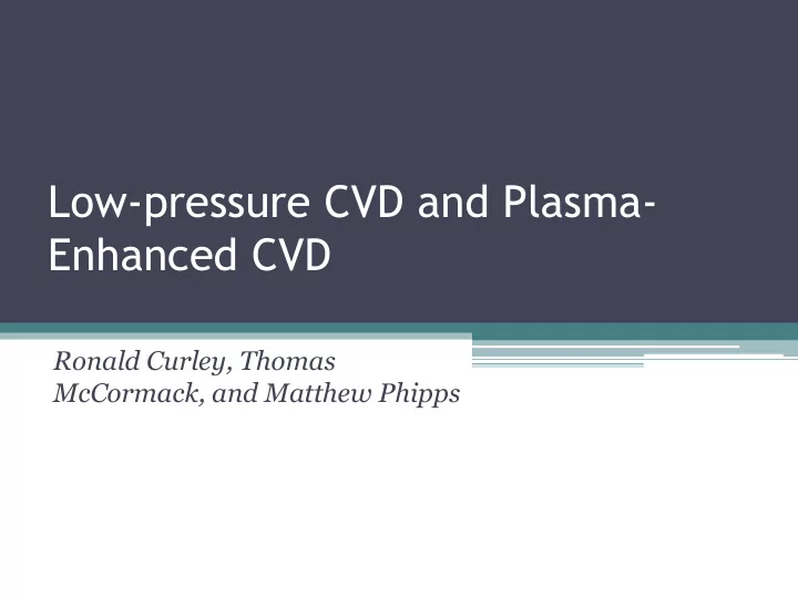 enhanced cvd