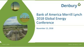 Bank of America Merrill Lynch  2018 Global Energy  Conference  November 15, 2018  N Y S E : D N R