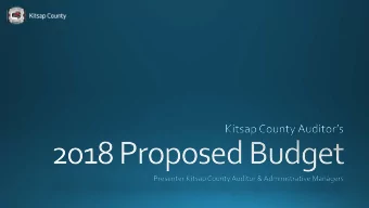 Our Mission  Serving the people of Kitsap County by  providing essential services in a manner that