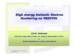 High energy Inelastic Neutron  High energy Inelastic Neutron  Scattering on VESUVIO  Scattering on