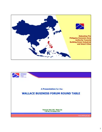 WALLACE BUSINESS FORUM ROUND TABLE  Peninsula Hotel, BGC, Makati City  Peninsula Hotel, BGC, Makati