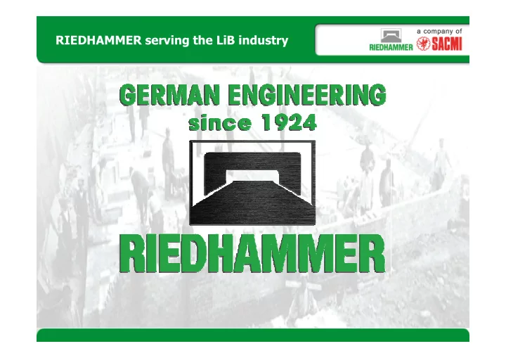 riedhammer serving the lib industry
