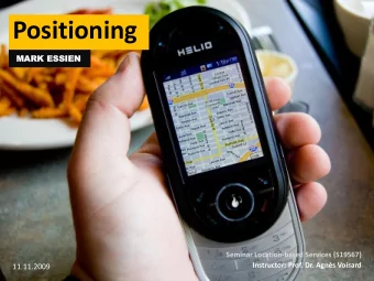 Positioning  MAR  MARK  K ESS  ESSIEN  IEN  Seminar Location-based Services (S19567)  Instructor: