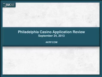 Philadelphia Casino Application Review  September 24, 2013  AKRF.COM AKRFs Analysis Objectives