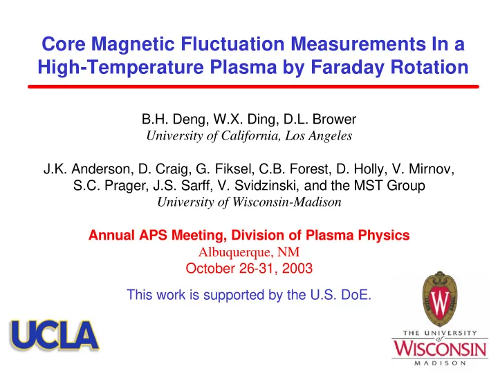 core magnetic fluctuation measurements in a high