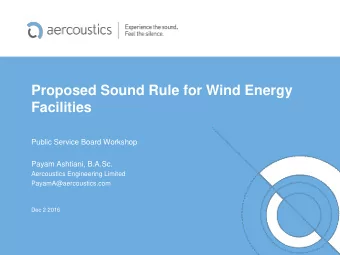 Proposed Sound Rule for Wind Energy  Facilities  Public Service Board Workshop  Payam Ashtiani,