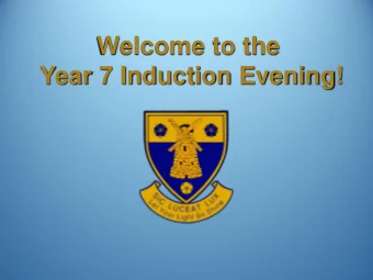 Welcome to the  Year 7 Induction Evening!  Communication  Schools expectations  Useful