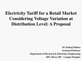 Considering Voltage Variation at  Distribution Level: A Proposal  Dr. Pankaj Mishra  Assistant