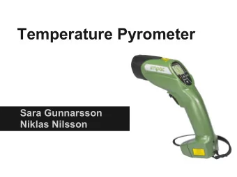 Temperature Pyrometer  Sara Gunnarsson  Niklas Nilsson  History  Oldschool pyrometer - uses