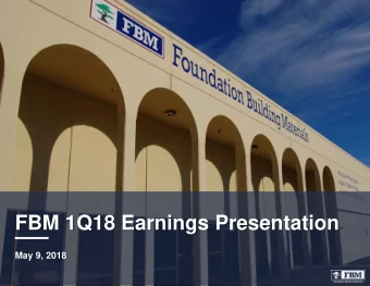 FBM 1Q18 Earnings Presentation  May 9, 2018  DISCLOSURES  Forward-Looking Statements  This