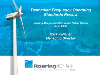Tasmanian Frequency Operating  Standards Review  Roaring 40s presentation to the Public Forum  June